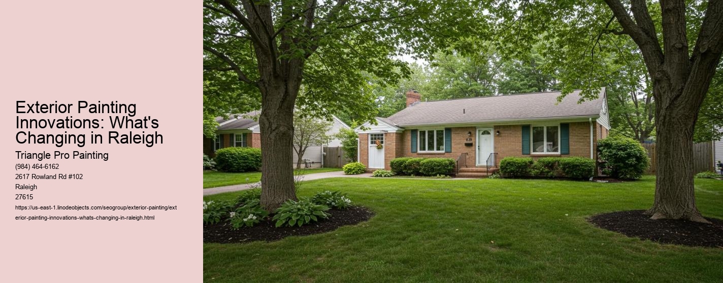 Exterior Painting Innovations: What's Changing in Raleigh
