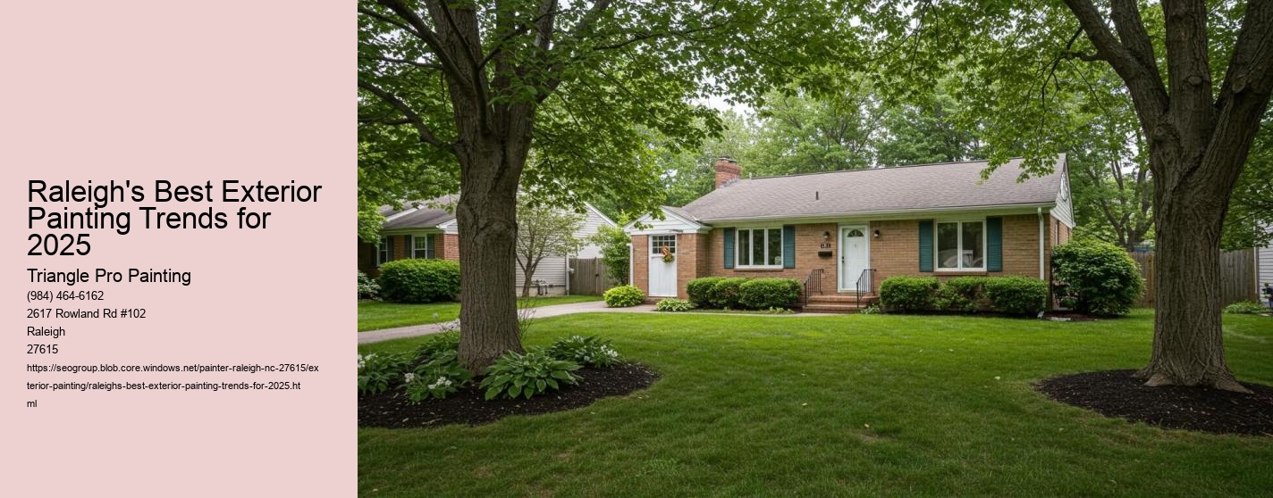 Raleigh's Best Exterior Painting Trends for 2025